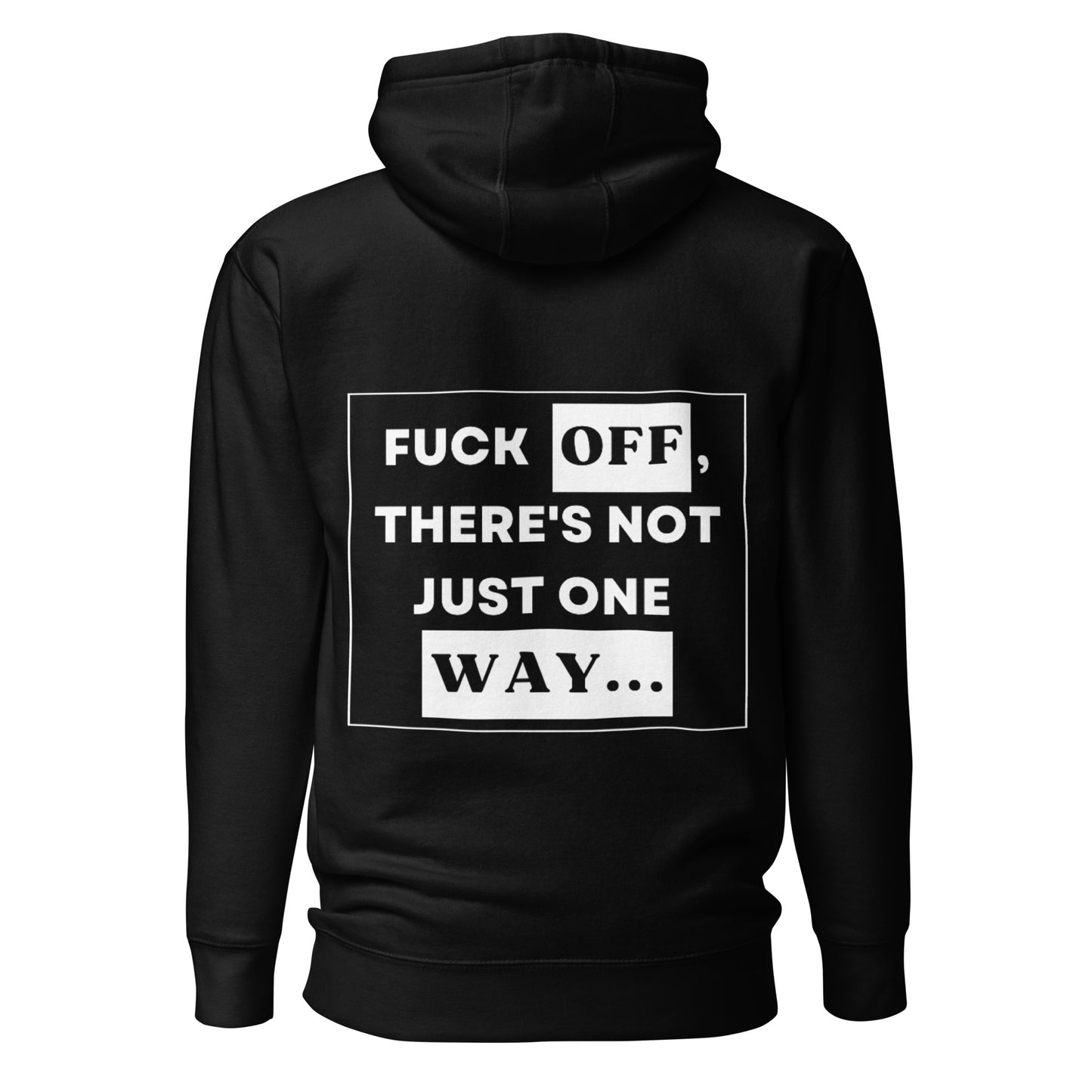 Not Just One Way Hoodie Black